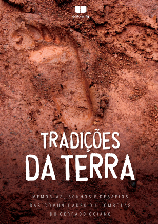 Capa para Tradições da Terra: memórias, sonhos e desafios das comunidades quilombolas do cerrado goiano