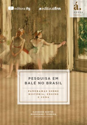 Capa para Pesquisa em balé no Brasil: panoramas sobre história, ensino e cena